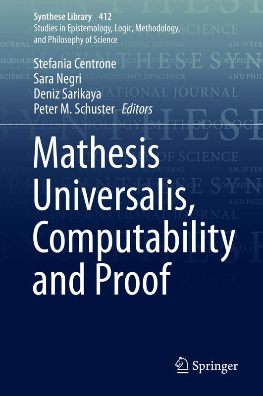 Mathesis Universalis, Computability and Proof: 412 (Synthese Library, 412)