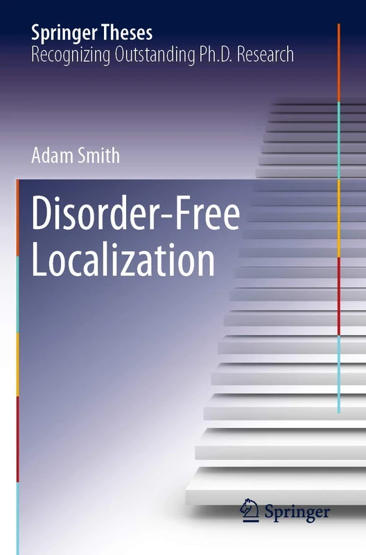 Disorder-Free Localization (Springer Theses)