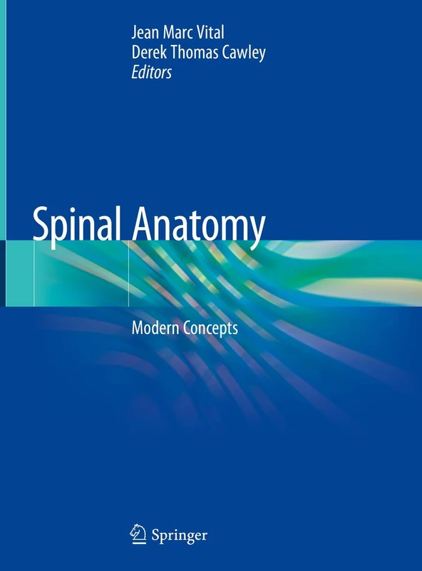 Springer - Spinal Anatomy: Modern Concepts Medical Textbook