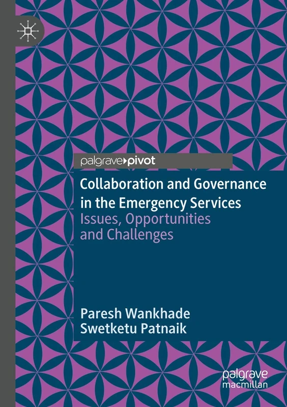 Collaboration and Governance in the Emergency Services: Issues, Opportunities and Challenges