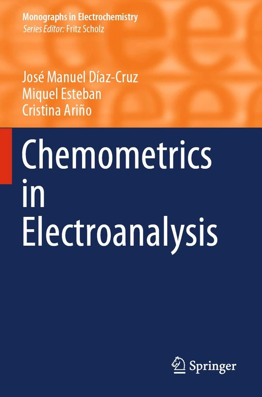 Chemometrics in Electroanalysis (Monographs in Electrochemistry)
