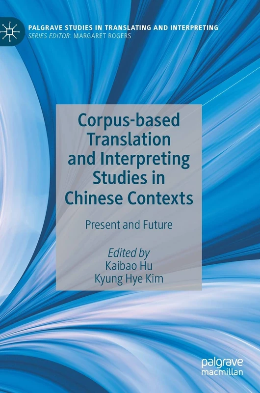 Corpus-based Translation Studies in Chinese Contexts - Palgrave