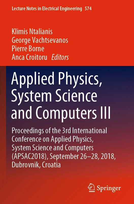 Applied Physics, System Science and Computers III: Proceedings of the 3rd International Conference on Applied Physics, System Science and Computers ... Notes in Electrical Engineering, 574) - Image 1
