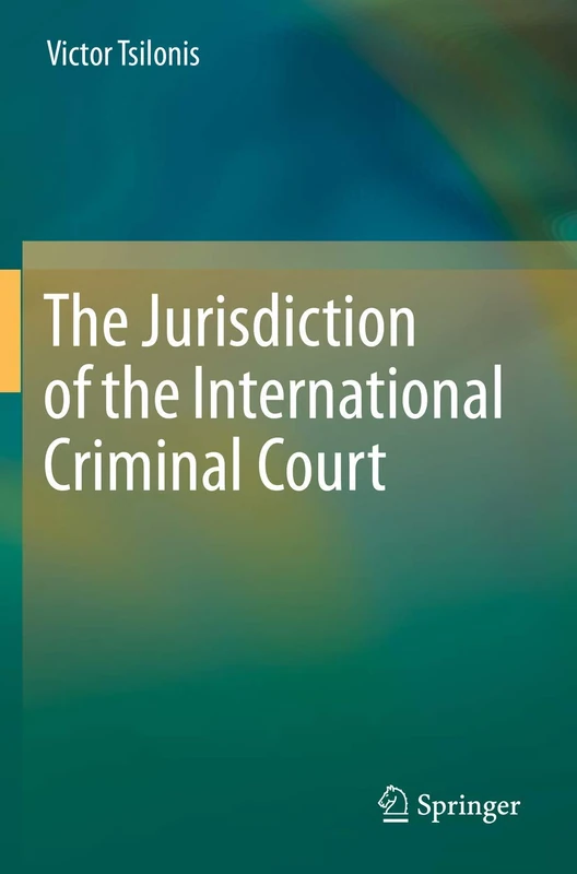 The Jurisdiction of the International Criminal Court