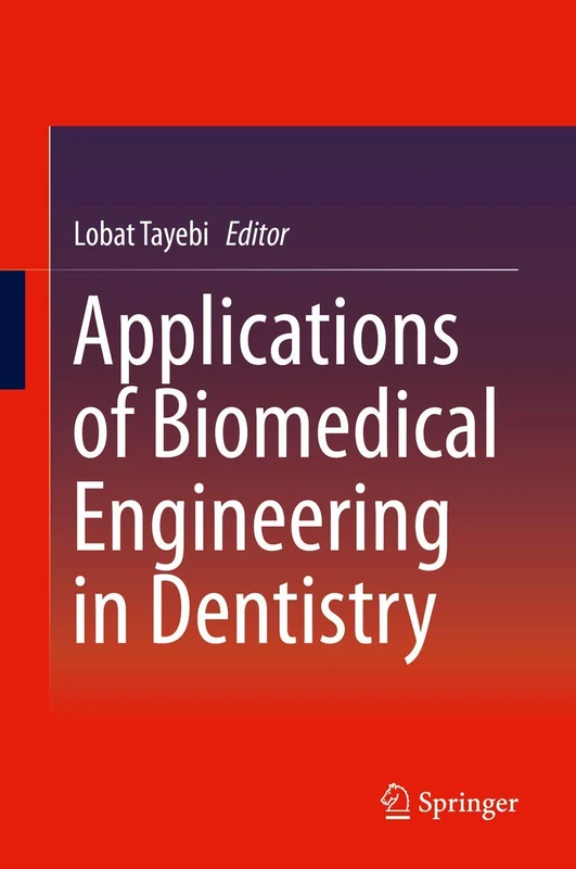 Applications of Biomedical Engineering in Dentistry