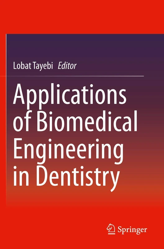 Springer - Applications of Biomedical Engineering in Dentistry