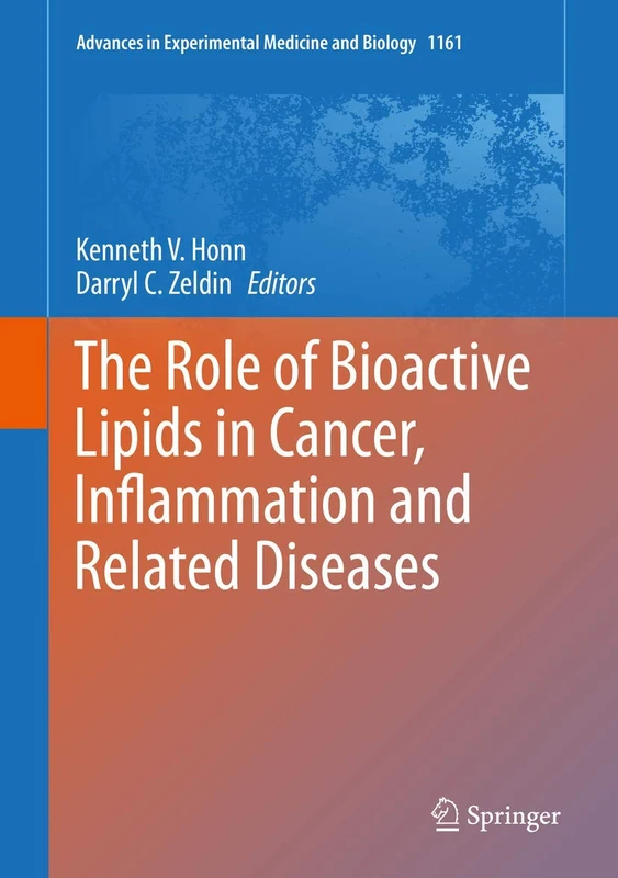 The Role of Bioactive Lipids in Cancer, Inflammation and Related Diseases: 1161 (Advances in Experimental Medicine and Biology, 1161)
