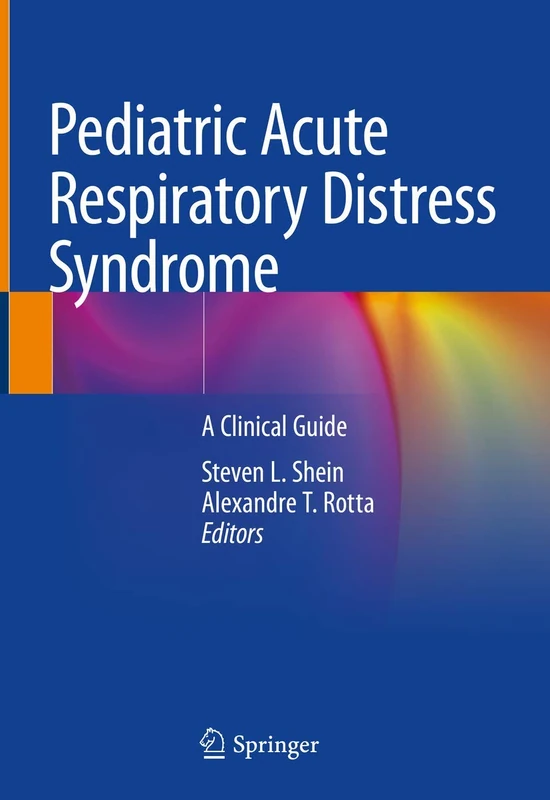 Pediatric Acute Respiratory Distress Syndrome: A Clinical Guide