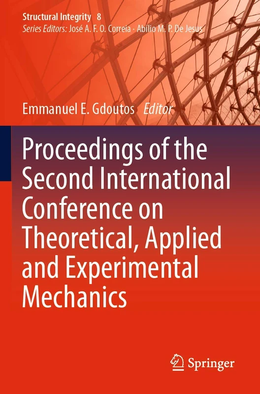 Proceedings of the Second International Conference on Theoretical, Applied and Experimental Mechanics: 8 (Structural Integrity, 8) - Image 1