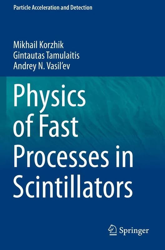 Physics of Fast Processes in Scintillators (Particle Acceleration and Detection)