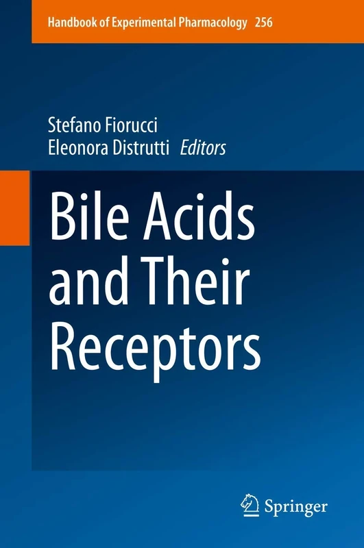Bile Acids and Their Receptors: 256 (Handbook of Experimental Pharmacology, 256)