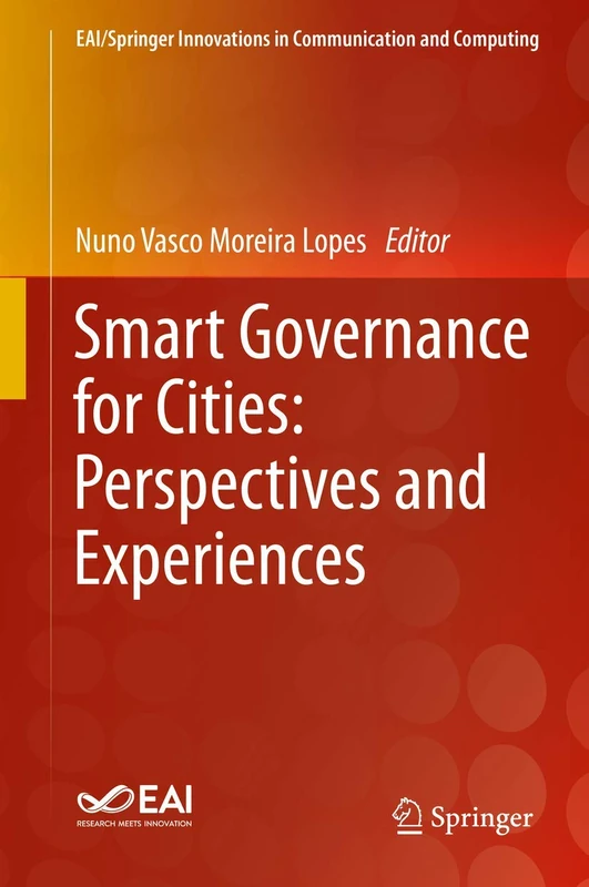 Smart Governance for Cities: Perspectives and Experiences (EAI/Springer Innovations in Communication and Computing)