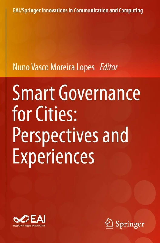 Smart Governance for Cities: Perspectives and Experiences (EAI/Springer Innovations in Communication and Computing)