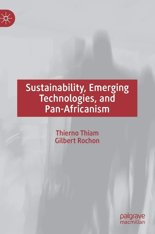 Sustainability, Emerging Technologies, and Pan-Africanism