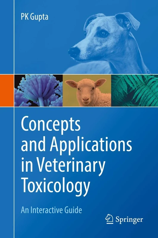 Concepts and Applications in Veterinary Toxicology: An Interactive Guide