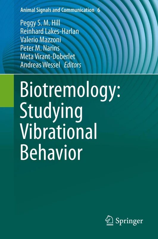 Springer Biotremology: Studying Vibrational Behavior, Vol 6