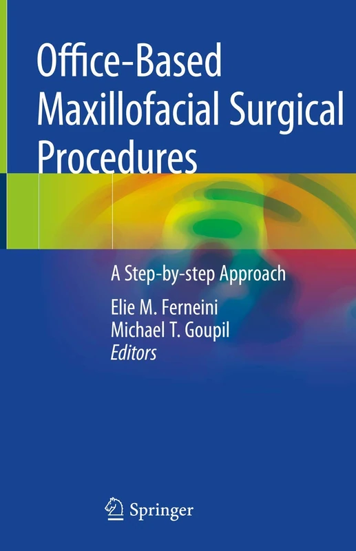 Office-Based Maxillofacial Surgical Procedures: A Step-by-step Approach