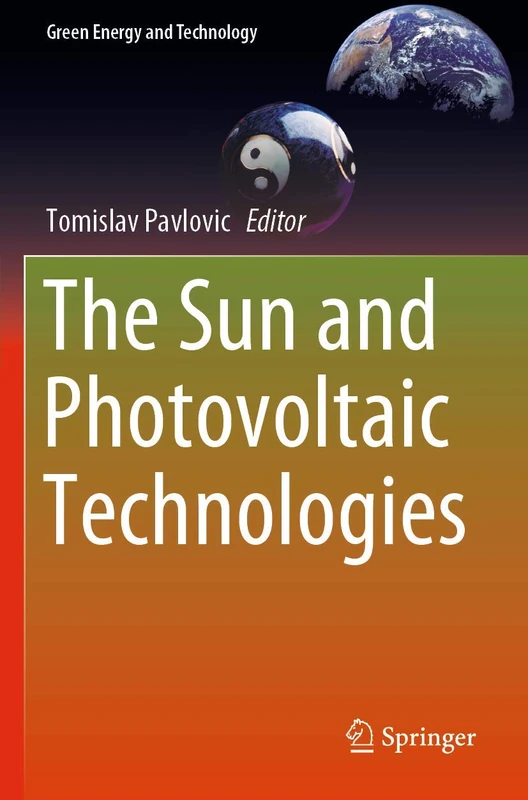 The Sun and Photovoltaic Technologies (Green Energy and Technology)