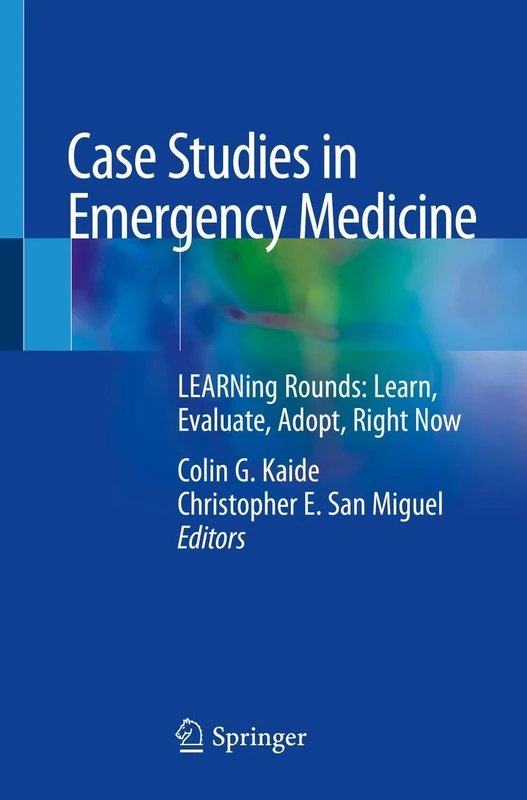 Case Studies in Emergency Medicine: LEARNing Rounds: Learn, Evaluate, Adopt, Right Now