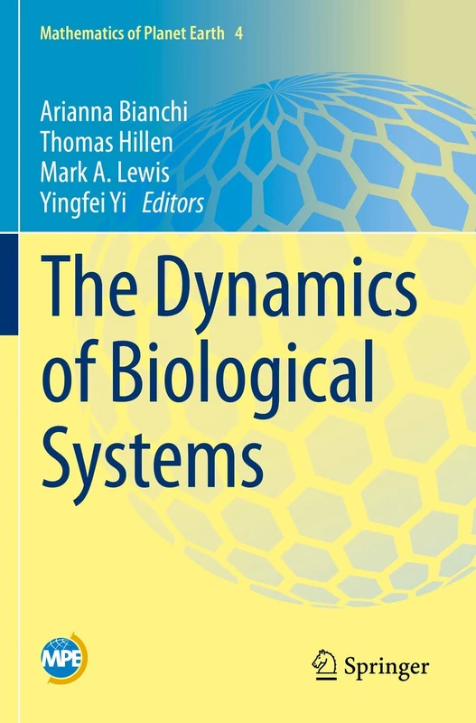 The Dynamics of Biological Systems: 4 (Mathematics of Planet Earth, 4)