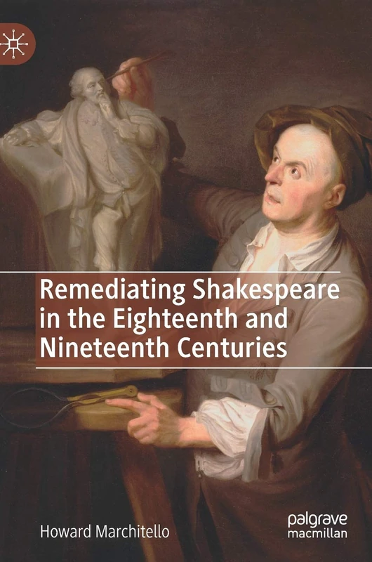Remediating Shakespeare in the Eighteenth and Nineteenth Centuries - Image 1