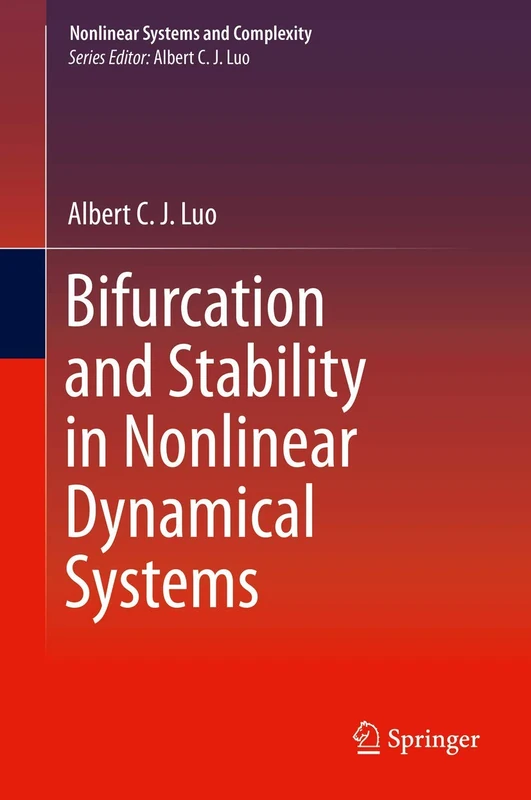 Bifurcation and Stability in Nonlinear Dynamical Systems: 28 (Nonlinear Systems and Complexity, 28)