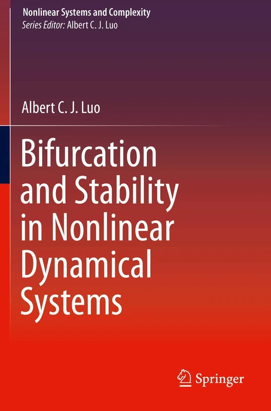 Bifurcation and Stability in Nonlinear Dynamical Systems: 28 (Nonlinear Systems and Complexity, 28)