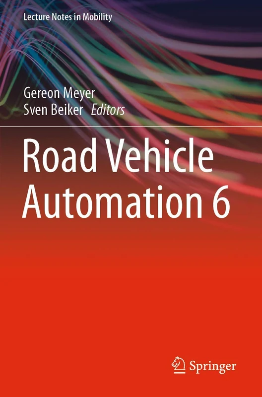Road Vehicle Automation 6 (Lecture Notes in Mobility)