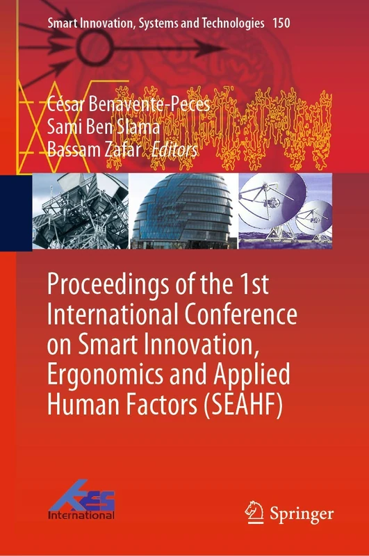 Proceedings of the 1st International Conference on Smart Innovation, Ergonomics and Applied Human Factors (SEAHF): 150 (Smart Innovation, Systems and Technologies, 150)