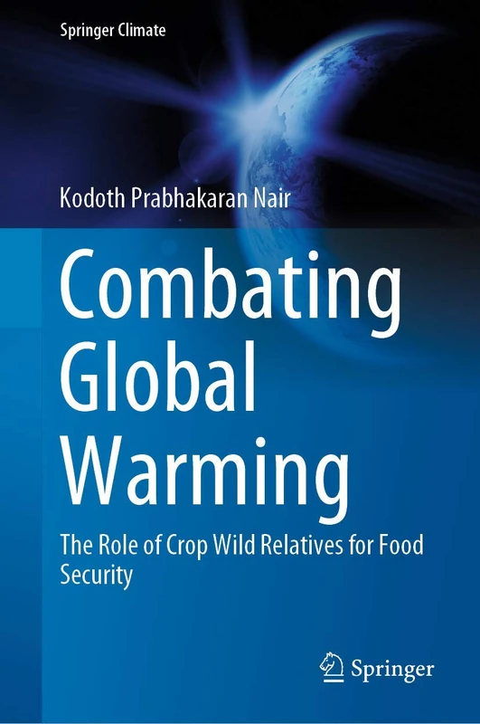 Combating Global Warming: The Role of Crop Wild Relatives for Food Security (Springer Climate)