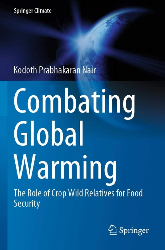 Combating Global Warming: The Role of Crop Wild Relatives for Food Security (Springer Climate)