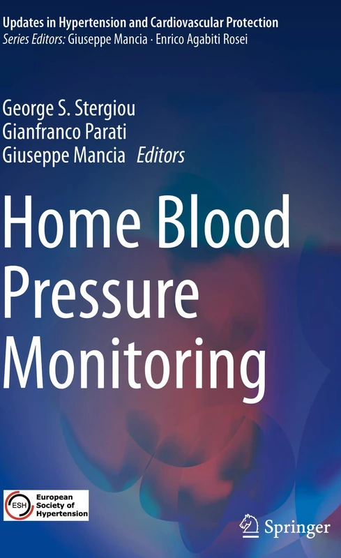 Home Blood Pressure Monitoring (Updates in Hypertension and Cardiovascular Protection)