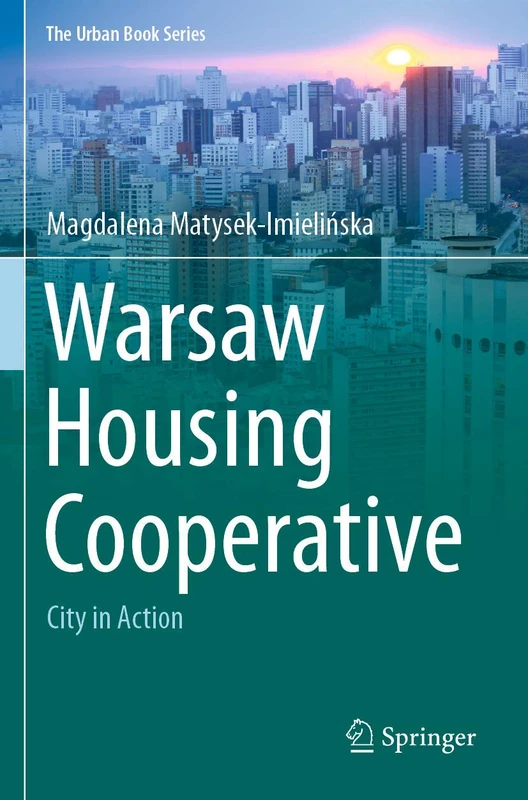 Warsaw Housing Cooperative: City in Action (The Urban Book Series)