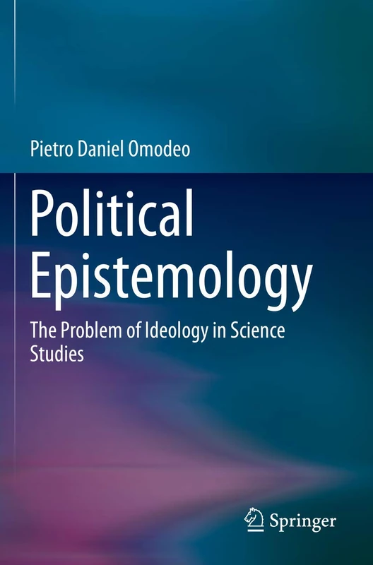 Political Epistemology: The Problem of Ideology in Science Studies