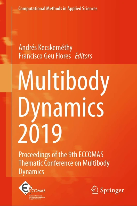 Multibody Dynamics 2019: Proceedings of the 9th ECCOMAS Thematic Conference on Multibody Dynamics: 53 (Computational Methods in Applied Sciences, 53)
