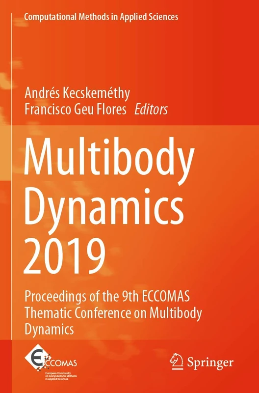 Multibody Dynamics 2019: Proceedings of the 9th ECCOMAS Thematic Conference on Multibody Dynamics: 53 (Computational Methods in Applied Sciences, 53)