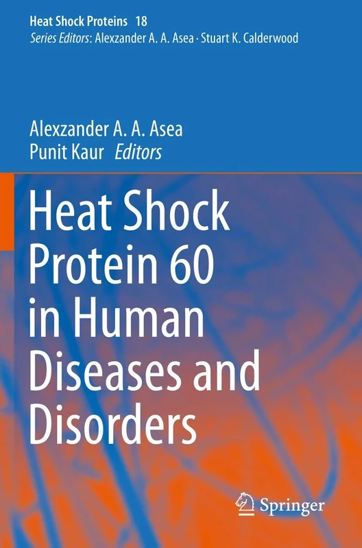 Heat Shock Protein 60 in Human Diseases and Disorders: 18