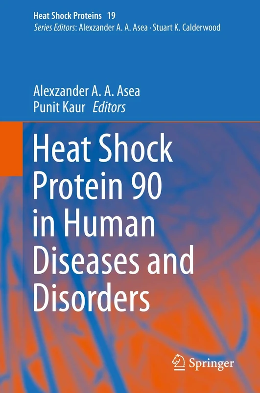 Heat Shock Protein 90 in Human Diseases and Disorders: 19