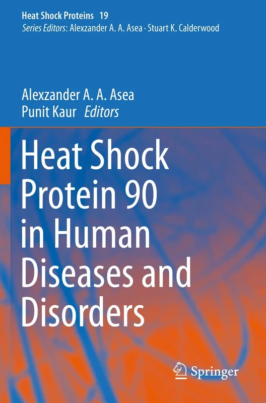 Heat Shock Protein 90 in Human Diseases and Disorders: 19