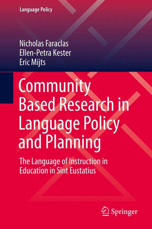 Community Based Research in Language Policy and Planning: The Language of Instruction in Education in Sint Eustatius: 20