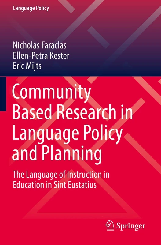 Community Based Research in Language Policy and Planning: The Language of Instruction in Education in Sint Eustatius: 20