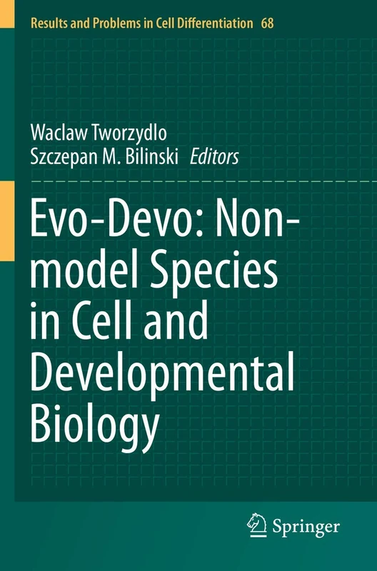 Evo-Devo: Non-model Species in Cell and Developmental Biology: 68 (Results and Problems in Cell Differentiation, 68)