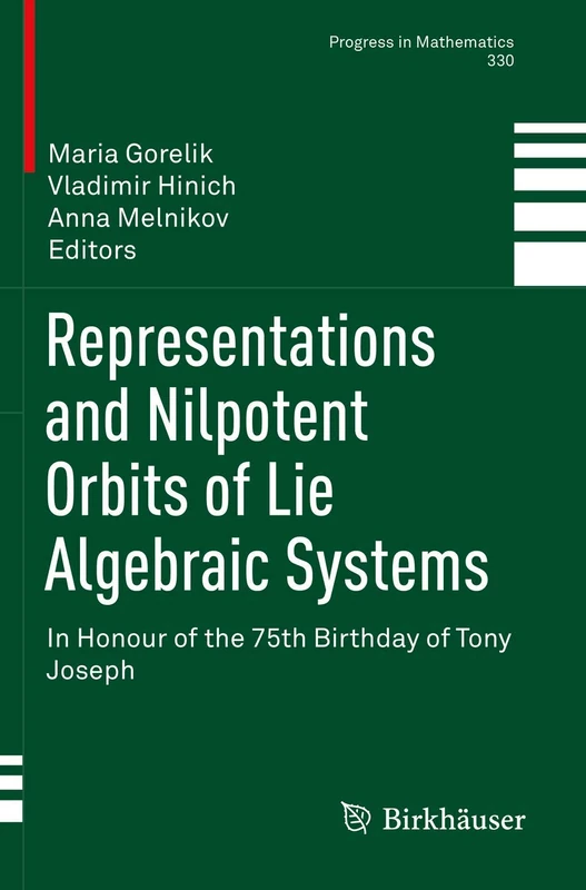 Representations and Nilpotent Orbits of Lie Algebraic Systems: In Honour of the 75th Birthday of Tony Joseph: 330 (Progress in Mathematics, 330)