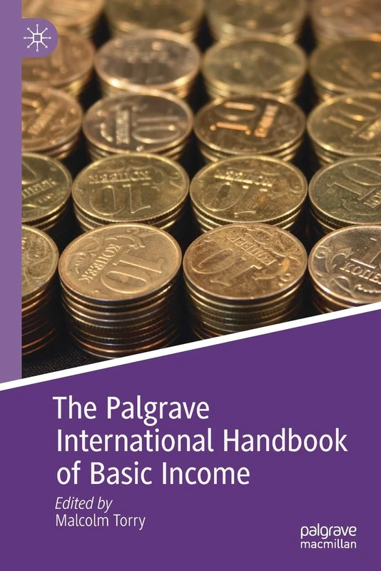 The Palgrave International Handbook of Basic Income (Exploring the Basic Income Guarantee)