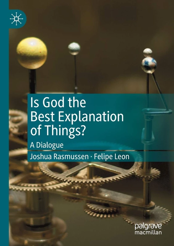 Is God the Best Explanation of Things?: A Dialogue - Image 1