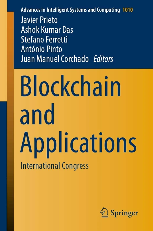 Blockchain and Applications: International Congress: 1010 (Advances in Intelligent Systems and Computing, 1010)