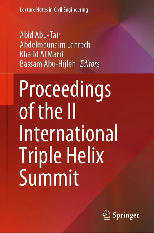 Proceedings of the II International Triple Helix Summit: 43 (Lecture Notes in Civil Engineering, 43)