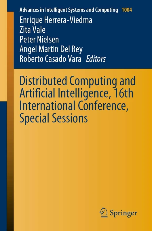 Distributed Computing and Artificial Intelligence, 16th International Conference, Special Sessions: 1004 (Advances in Intelligent Systems and Computing, 1004)