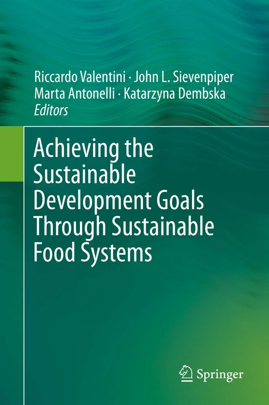 Achieving the Sustainable Development Goals Through Sustainable Food Systems (Food and Health)