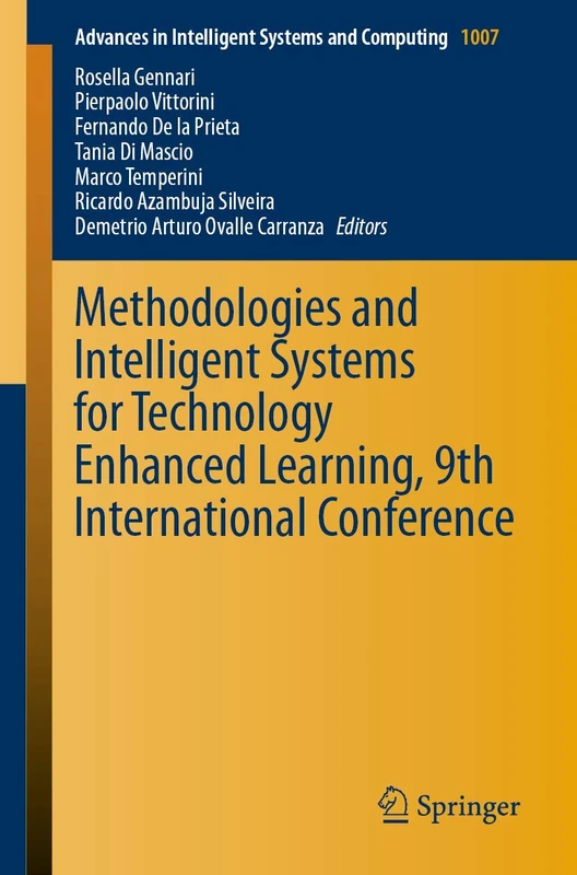Methodologies and Intelligent Systems for Technology Enhanced Learning, 9th International Conference: 1007 (Advances in Intelligent Systems and Computing, 1007)